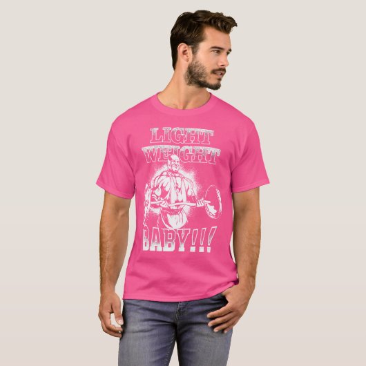 Light Weight Baby Barbell Bicep Curl Gym Motivatio T-Shirt (Vorne ganz)