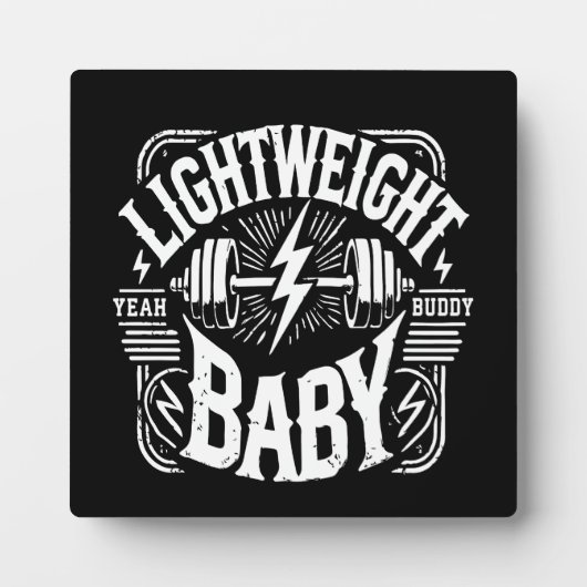 Light Weight Baby - Bodybuilding Gym Motivierend Fotoplatte (Vorderseite)