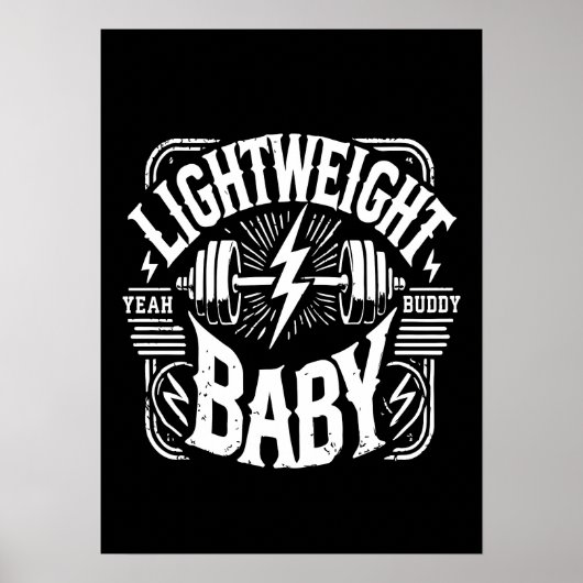 Light Weight Baby - Bodybuilding Gym Motivierend Poster (Vorne)