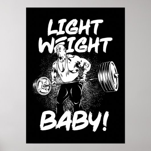Light Weight Baby - Gym Workout Bodybuilding Poste Poster (Vorne)