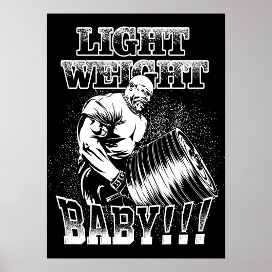 Light Weight Baby - Gym Workout Bodybuilding Poster (Vorne)