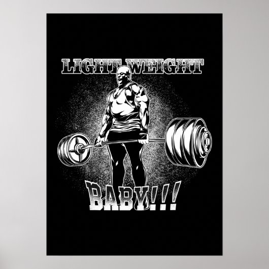 Light Weight Baby - Gym Workout Motivierend Poster (Vorne)