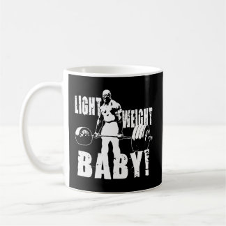 Light Weight Baby - Ronnie Coleman Gym Motivationa Kaffeetasse