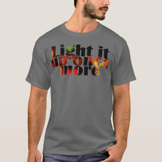 Lighten Sie es noch einmal T-Shirt