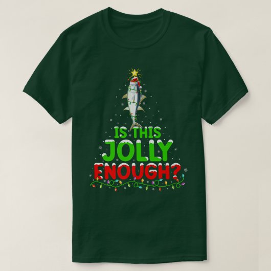 Lighting Is This Jolly Enough Bluefin Tuna Christm T-Shirt (Design vorne)