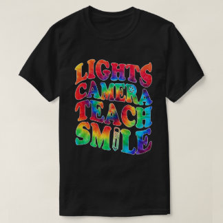Lights Camera Teach Smile Teacher T - Shirt ln