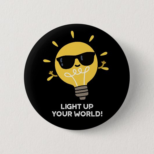 Lighup your World Positive Bulb Pun Dark BG Button (Vorderseite)