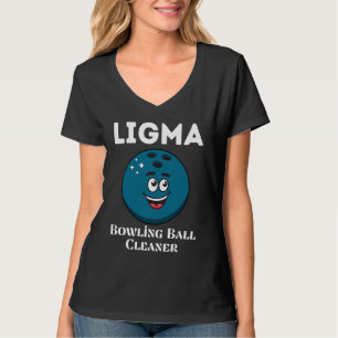 Ligma Bowling Ball Cleaner Sport Meme T-Shirt