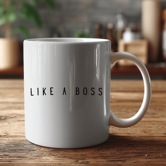 Like a Boss funny Kaffeetasse