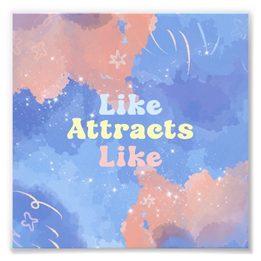 Like attracts Like, Motivational, Positive Quote Fotodruck (Vorne)
