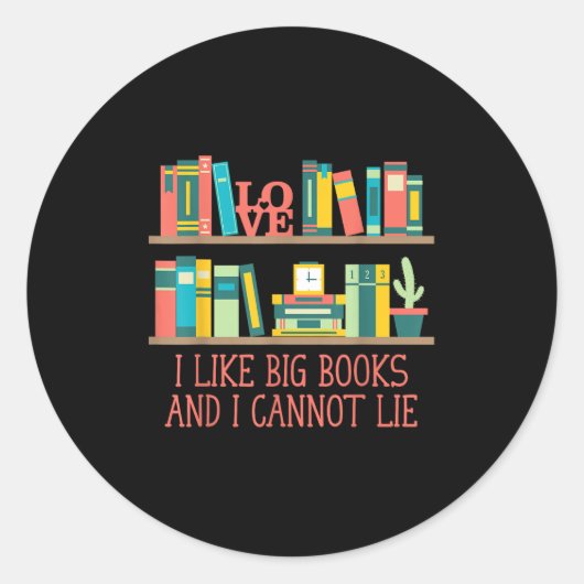 Like Big Books And I Cannot Lie Funny Bookworm Hum Runder Aufkleber (Vorderseite)