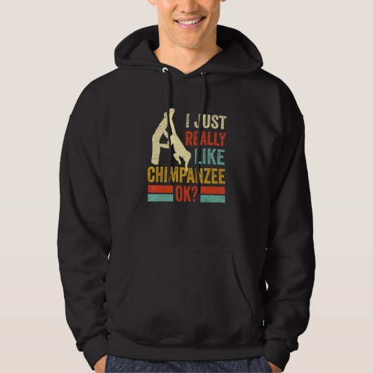 Like Chimpanzee Ok Monkey Chimp Ape Wildlife Chimp Hoodie (Vorderseite)