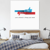 “Like? Dislike? Relax: Opinions Expire Daily” fun Leinwanddruck (Insitu (Schlafzimmer))