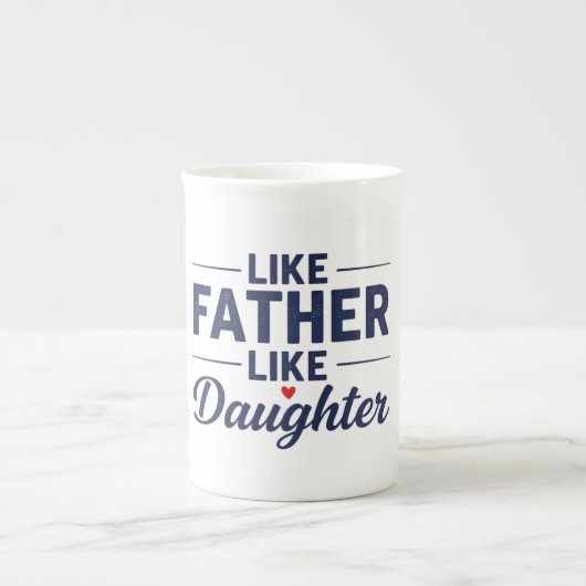 Like Father Like Daughter Text Design Porzellantasse (Vorderseite)