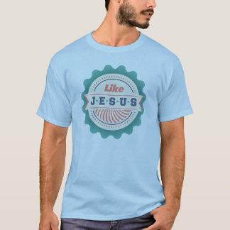 Like Jesus Blue T-Shirt