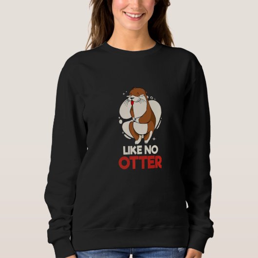 Like no Otter Pet Otter Premium Sweatshirt (Vorderseite)