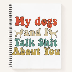 Like people bring their dogs and you talk about th notizblock
