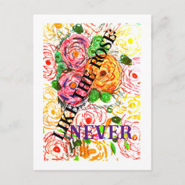 Like the Rose Never Postkarte