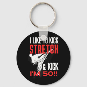 Like to Kick Stretch und Kick 50 BJJ 50. Geburtsta Schlüsselanhänger