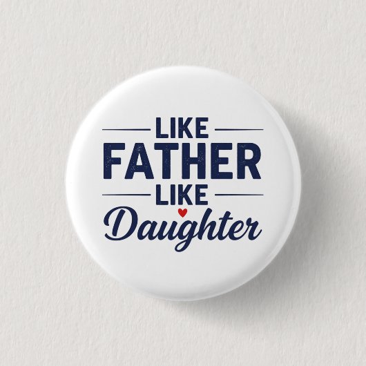 Like Vater Like Tochter Textdesign Button (Vorderseite)