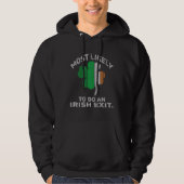 Likely To Do An Irish Exit  St Patrick Quote Irish Hoodie (Vorderseite)