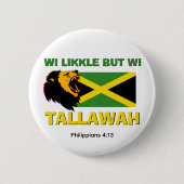 LIKKLE, ABER TALLAWAH Jamaikaner Button (Vorderseite)