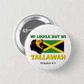 LIKKLE, ABER TALLAWAH Jamaikaner Button (Vorne & Hinten)