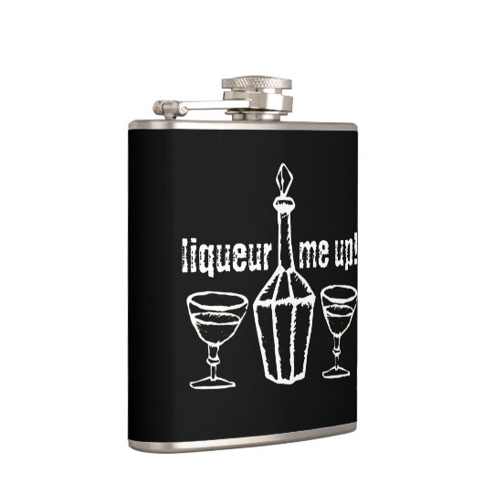 Liköre mich auf! Trinkspruch Flachmann (Rechts)