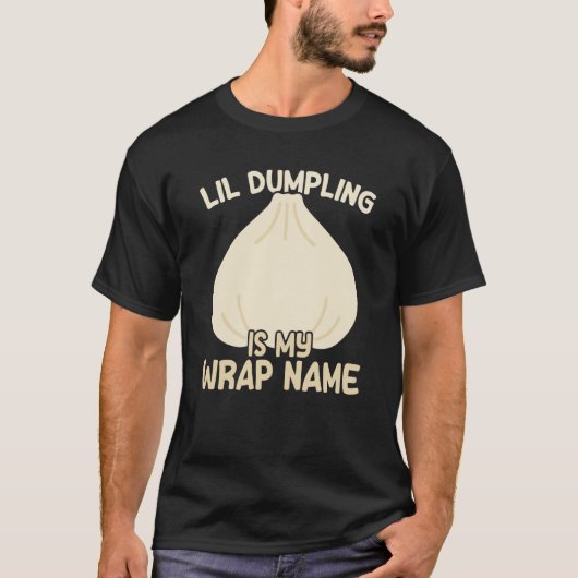 Lil Dumpling Asian Chinese Dim Sum Joke Food Theme T-Shirt (Vorderseite)
