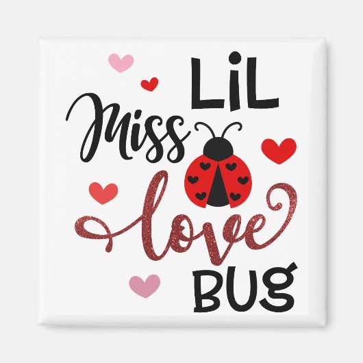 Lil Miss Liebe Bug Magnet (Vorne)