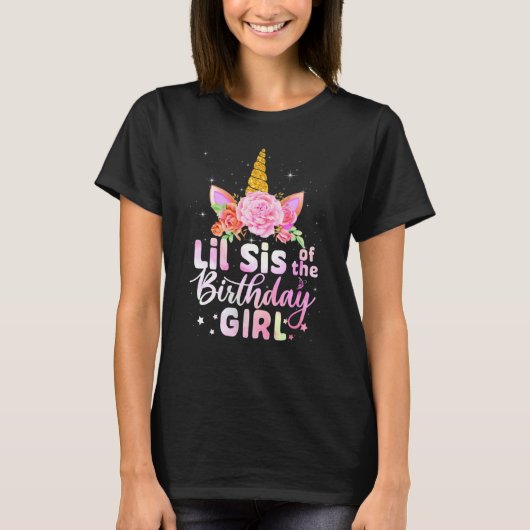 Lil Sis of the Birthday Girls Niedlich Einhorn T-Shirt (Vorderseite)
