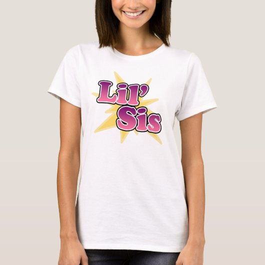 Lil SIS T-Shirt (Vorderseite)