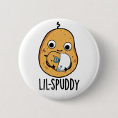 Lil Spuddy Funny Potato Pun Button (Vorderseite)