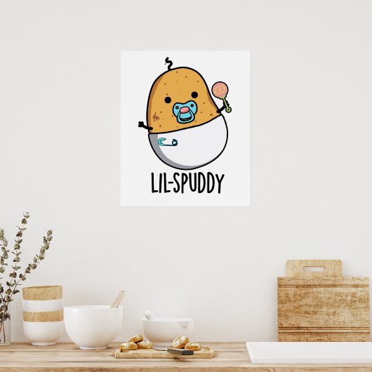 Lil-spuddy Funny Potato Pun Poster (Küche)