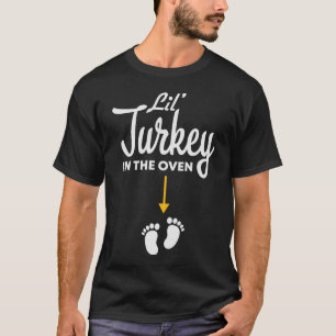 Lil’ Turkey in Oven Pregnancy Erntedank T-Shirt