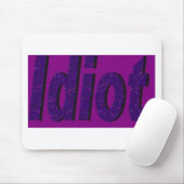 lila Design "Idiot" Mousepad (Mit Mouse)