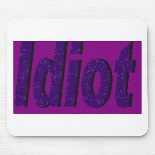 lila Design "Idiot" Mousepad (Vorne)