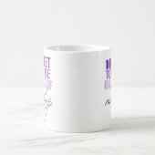 Lila Don lasse heute nicht als Makeup Kaffeetasse (Mittel)