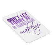 Lila Don lasse heute nicht als Makeup Magnet (Rechte Seite)