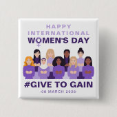 Lila Give To Gain Internationaler Frauentag 2026 Button (Vorderseite)