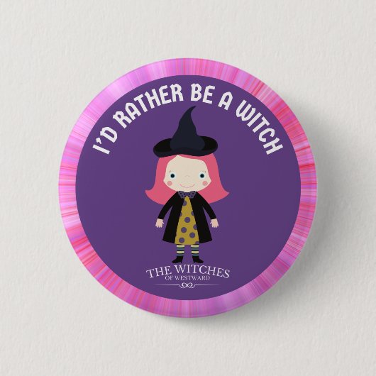 Lila: Ich wäre eher eine Hexe! Button (Vorderseite)