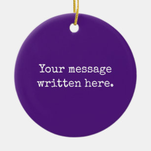 Lila Maßgeschneiderte Nachricht Personalisierter T Keramik Ornament