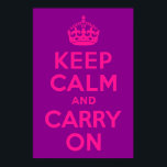 Lila und rosa halten Sie sich ruhig und tragen Sie Poster<br><div class="desc">Deep rosa auf dunklem Magenta "Keep Calm and Carry On" moderne Version des klassischen Posters.</div>