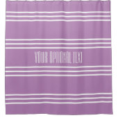 Lilac Stripes Custom Text Duschvorhang (Vorderseite)