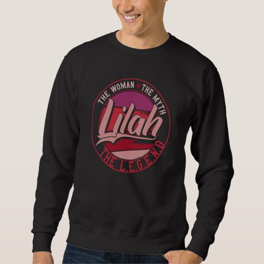 Lilah the Lady of Myth the Legend Sweatshirt (Vorderseite)