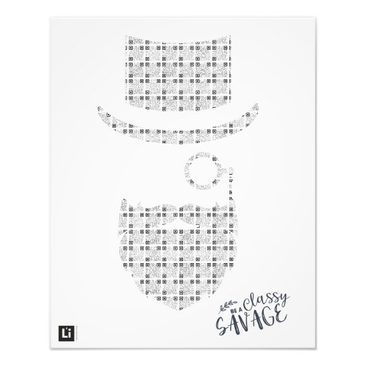 Lil'Inspirations #30 - Be A Classy Savage Fotodruck (Vorne)