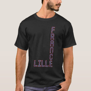 Lille France France Travel Liebe Frankreich P T-Shirt