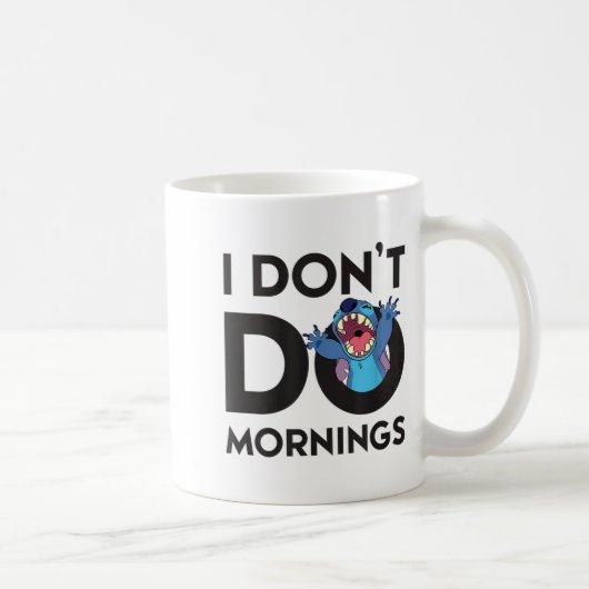 Lilo &amp; - I Don't Do Mornings  Kaffeetasse (Rechts)