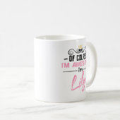 Lily Natürlich bin ich Phantastisch Kaffeetasse (VorderseiteRechts)