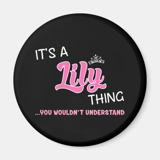 Lily, was du nicht verstehen würdest magnet (Vorne)